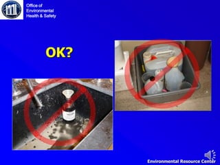 OK?
Office of
Environmental
Health & Safety
Environmental Resource Center
 