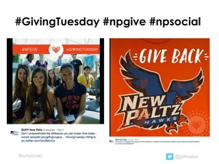 #GivingTuesday #npgive #npsocial
@johnoles#sunycuad
 