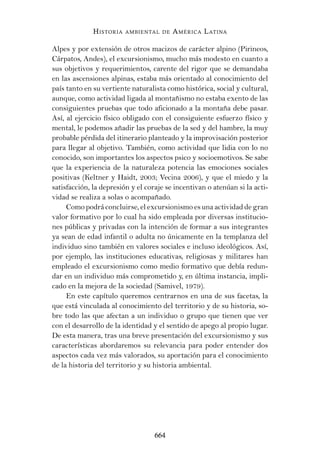 Historia ambiental de américa latina
664
Alpes y por extensión de otros macizos de carácter alpino (Pirineos,
Cárpatos, An...