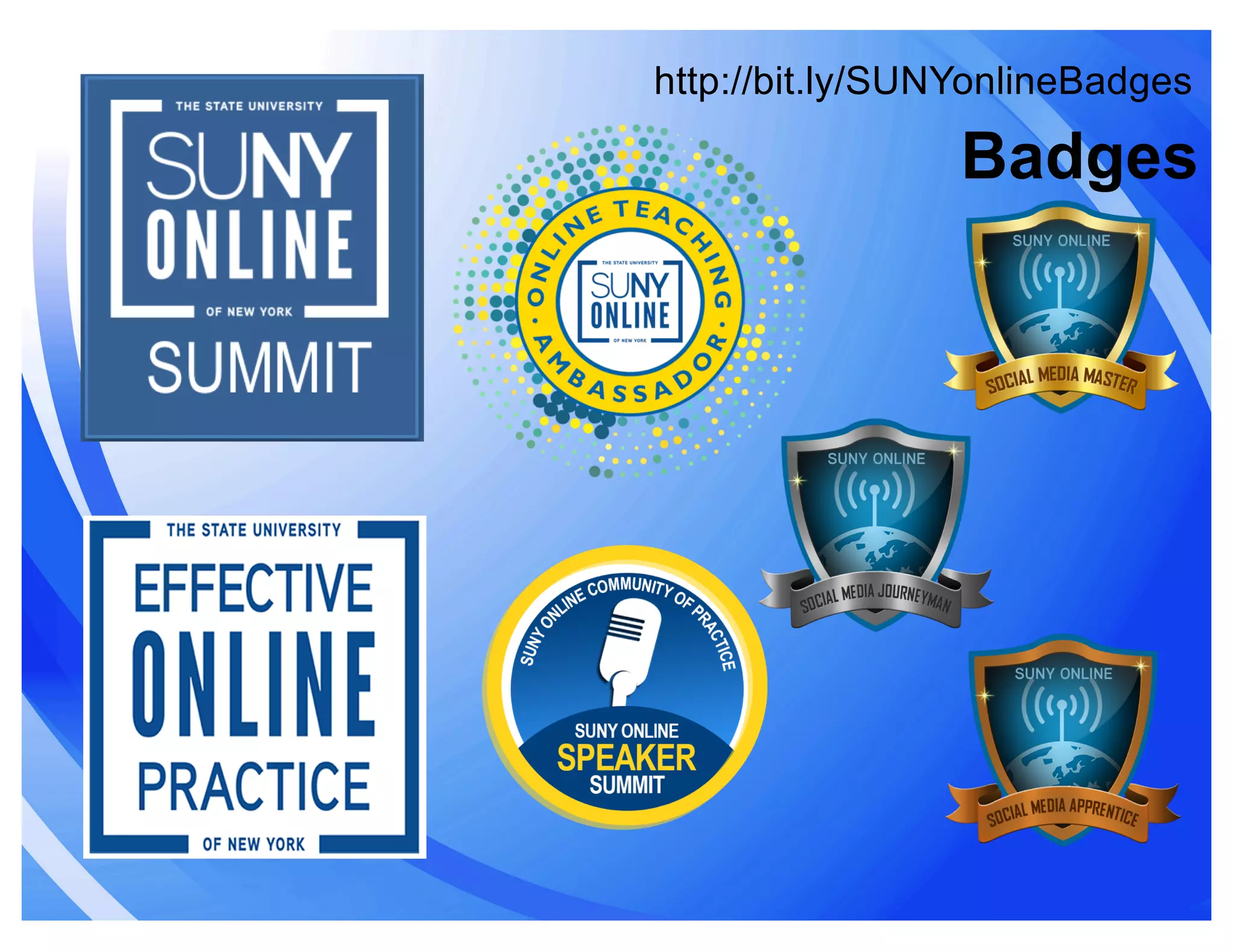 Badges
http://bit.ly/SUNYonlineBadges
 