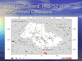 Goed bestudeerd: HR8752 in sterrenbeeld Cassiopeia  