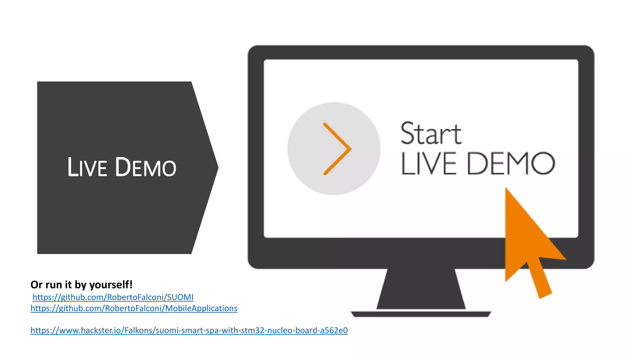 LIVE DEMO
Or run it by yourself!
https://github.com/RobertoFalconi/SUOMI
https://github.com/RobertoFalconi/MobileApplications
https://www.hackster.io/Falkons/suomi-smart-spa-with-stm32-nucleo-board-a562e0
 