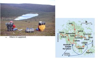 ●

Hikers in Lappland.

 
