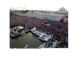 Helsinki – Winning party after ice-hockey championship

 