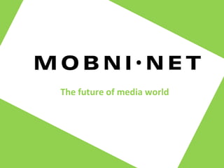 The future of media world 