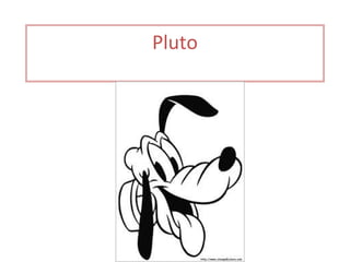 Pluto
 
