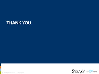 THANK YOU




16 – Company Confidential – May 14, 2012
 