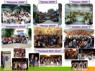 “Korea 2009” “Taiwan 2009”“Malaysia 2009”  “Macau 2010”“Singapore 2010”“KOREA 2010”“Thailand BKK 2010”