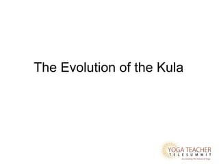 The Evolution of the Kula 