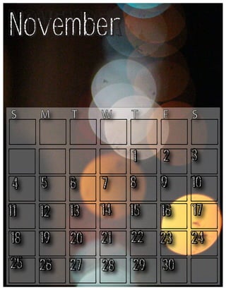 November
M

T

W

T

F

S

1

S

2

3

4

5

6

7

8

9

10

11

12

13

14

15

16

17

18

19

20

21

22

23

24

25

26

27

28

29

30

 