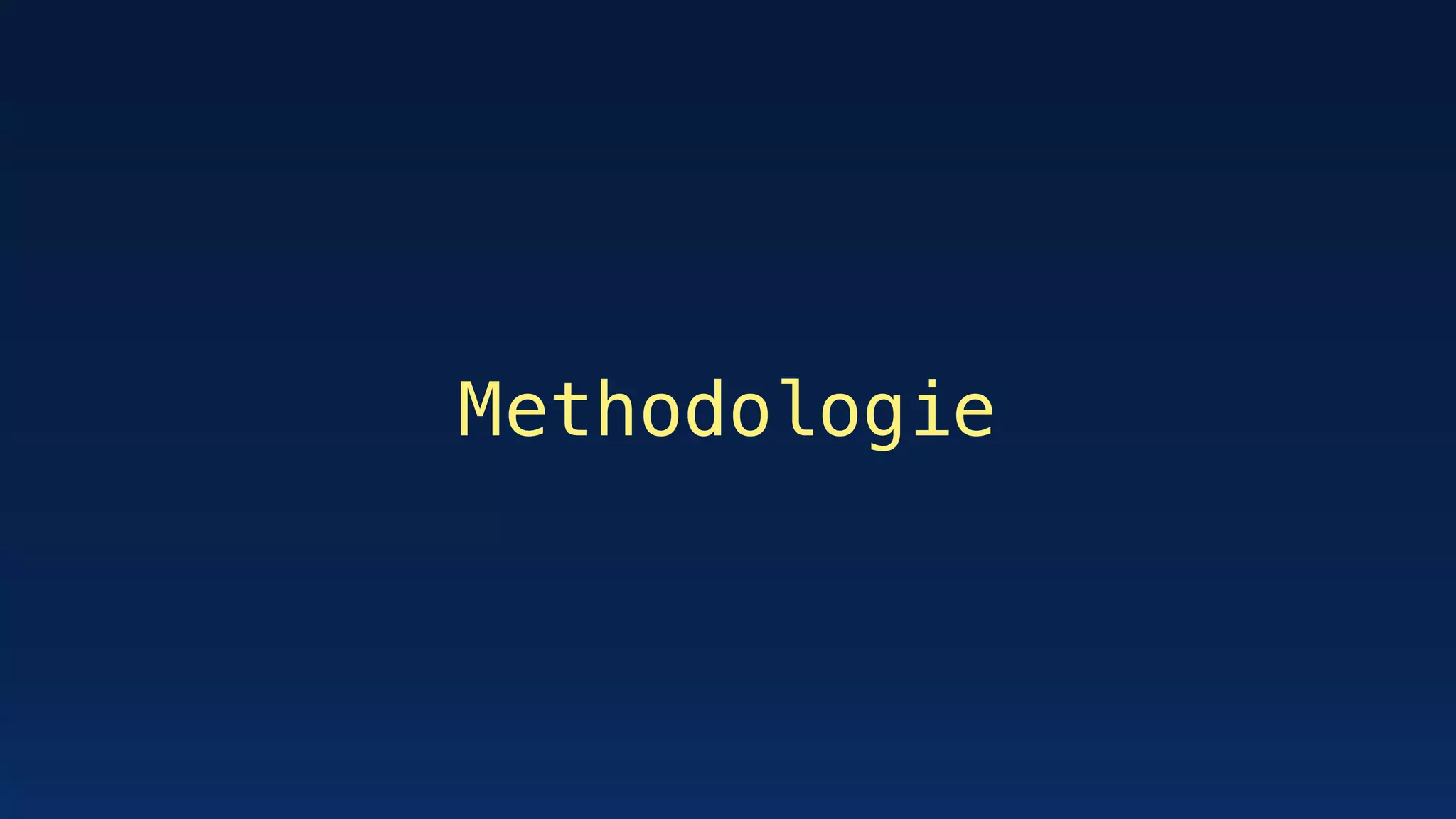 Methodologie
 