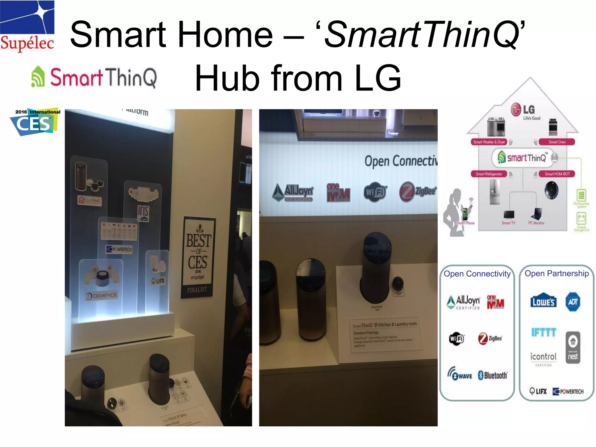 Smart Home – ‘SmartThinQ’
Hub from LG
Open Connectivity Open Partnership
 