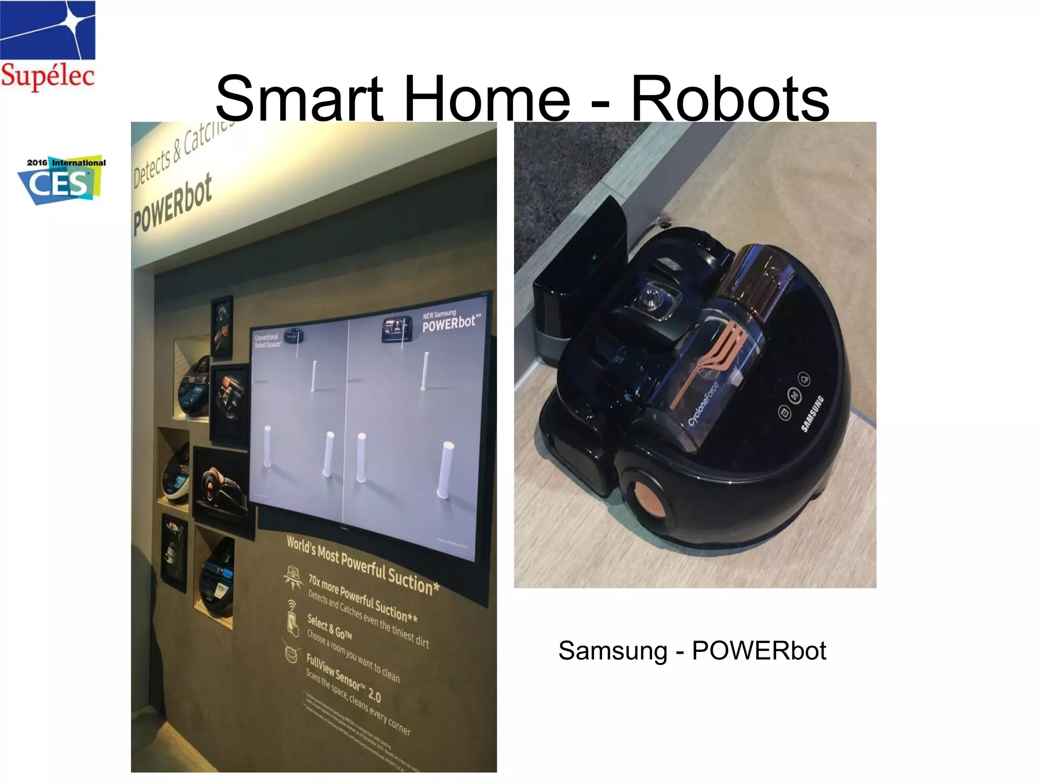 Smart Home - Robots
Samsung - POWERbot
 