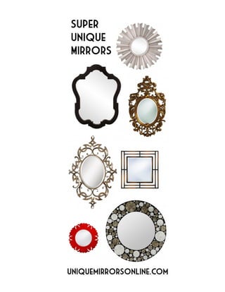 Super Unique Mirrors