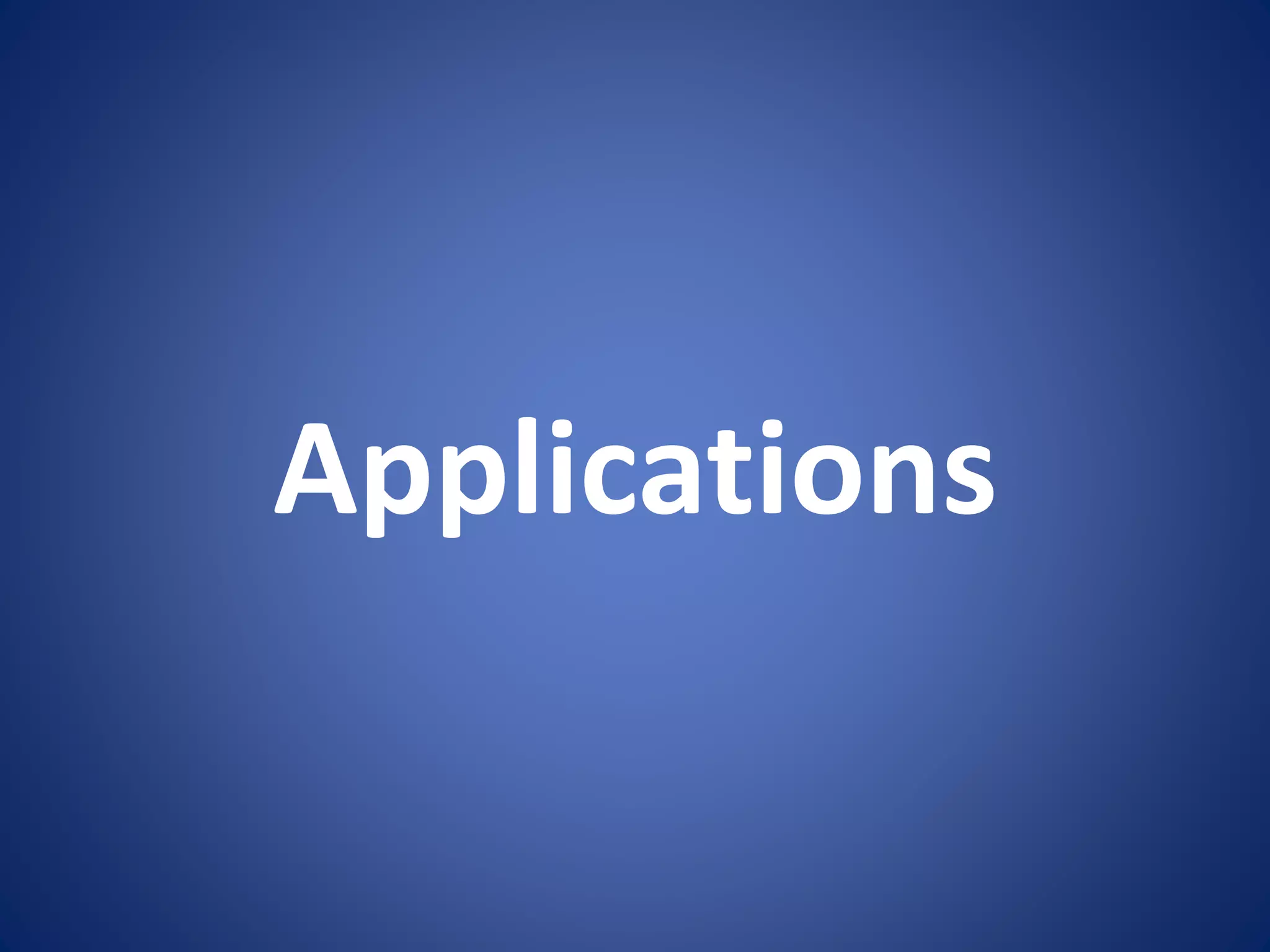 Applications