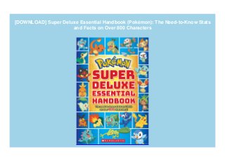[DOWNLOAD] Super Deluxe Essential Handbook (Pokémon): The Need-to-Know Stats
and Facts on Over 800 Characters
 