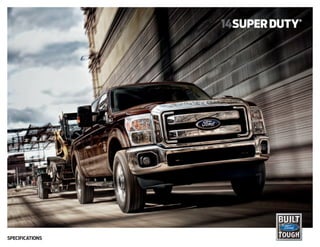 14super duty

Specifications

®

 