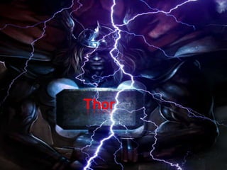 Thor
 