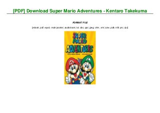 [PDF] Download Super Mario Adventures - Kentaro Takekuma
FORMAT FILE
[ebook, pdf, epub, mobi pocket, audiobook, txt, doc, ppt, jpeg, chm, xml, azw, pdb, kf8, prc, tpz]
 
