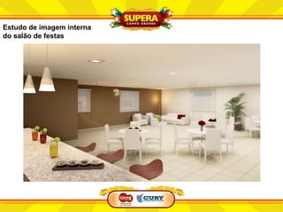 Estudo de imagem interna
do salão de festas
 