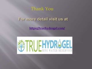 https://truehydrogel.com/
Thank You
 