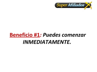 Beneficio #1 : Puedes comenzar INMEDIATAMENTE.