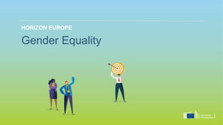 Gender Equality
HORIZON EUROPE
 