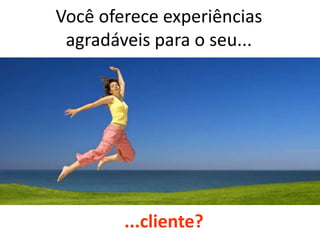 Se Gostarem... Recomendará você