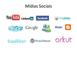 Mídias Sociais
 