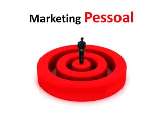 Marketing Pessoal
 