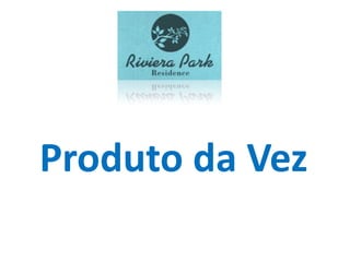 Produto da Vez
 