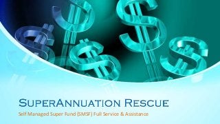 Self Managed Super Fund (SMSF) Full Service & Assistance
 