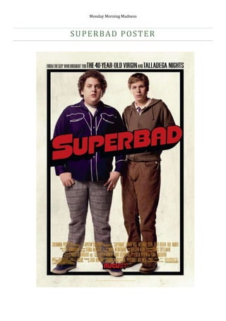 Superbad poster 755650172085 Due to our genre being comedy, we decided to analyse posters that would correspond to this genre as well. The recent release of the highly comical film Super-bad is our starting point in our research on the techniques used by the film companies today. Although this is not a short film it still matches with the genre. The poster shows two teenagers standing next to each other, with a blank facial expression. The fact that they are teenagers already suggests that this comedy film may be aimed at a younger audience, and the humour may be leaning towards the “rude” side of things. They both display shocked facial expressions which convey to the audience they’ve just seen something they can’t believe and this could correspond to the type of reaction this film will give the audience. Having not seen the film we can develop an idea that this story will follow the lives of these two characters, and give us the reaction they are showing. They are both seen to be wearing reasonably fashionable clothing, but however the character on the left is wearing them in a rather large size. This suggests he’s trying to fit in to the modern style but is held back by his figure, the top he’s wearing along with the trousers are in fashion in most clothing retail stores today. His shoes also match his top so it looks like he’s gone all out to try and improve his image, but we can see from the way he looks that he doesn’t really know how to look modern.  From this we can get an idea that maybe he’s trying to be cool and hang around with “popular” kids and be “trendy” by getting invited to parties which have lots of girls etc. The facial expressions do give off a sense that one of them is the stereotypical “stupid” one and the other isn’t the brightest but at least has a little common sense. The story may derive its humour from the way these two characters act and what mischief they get into hence the name “Super-bad”. But it could be the complete opposite as both characters could be very intelligent i.e. “nerds” and are trying to have a complete lifestyle change as they realise what they are “missing” out on. The poster also indirectly reveals the producer and his previous film-releases which we, the audience, can relate to and link the stories together. 40 Year Old Virgin clearly explains the story line through the title and involved “rude” comedy and many sex references whilst Talladega nights involves racing yet also includes romance. So from this we can assume that it involves the opposite gender of the main characters and the story will develop from this. Another look at the clothing of the character on the left, suggests he may be “bad” because purple is to be known and a valid semiotic that is evil. But this film may be a turn of events and this guy is very bad, but step to another level of “super-bad”, whilst his friend on the left isn’t as bad as him and doesn’t count himself towards parties and the like. This poster can give a lot of detail of the film without actually revealing much, as it is simply a picture of two characters (presumably main) with no setting, nor background. We can depict each denotation and turn it into an idea that may link to the story/plot, but cleverly it leaves the audience guessing at what happens. I believe we should use techniques like this, where the audience are left guessing on how the characters act and their personalities, but show enough detail to keep them interested. Our short film is all about the audience being interactive by relating their lives with the routines of our characters. So we should display the characters that depict humour and also leaving the audience guessing on what it can be about. I thought the “super-bad” poster was slightly too empty without a background or setting, but I imagine from this they are trying to say that these characters are the sole importance in this film, whilst our film, the setting plays an important role. 