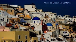 Village de Oia sur Ile Santorini
 