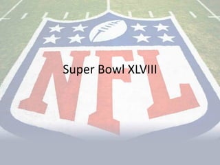 Super Bowl XLVIII
 