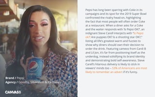 Pepsi has long been sparring with Coke in its
campaigns and its spot for the 2019 Super Bowl
confronted the rivalry head-o...