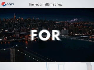 The Pepsi Halftime Show

 