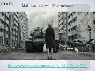 Make Love not war #KissForPeace

http://www.youtube.com/watch?v=63b4O_2HCYM	


 