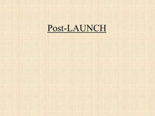 Post-LAUNCH
 