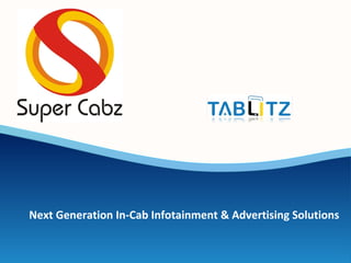 Next Generation In-Cab Infotainment & Advertising Solutions
 