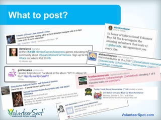 What to post?




                VolunteerSpot.com
 