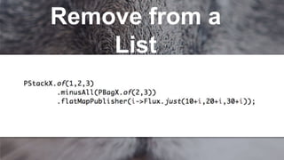 Remove from a
List
 