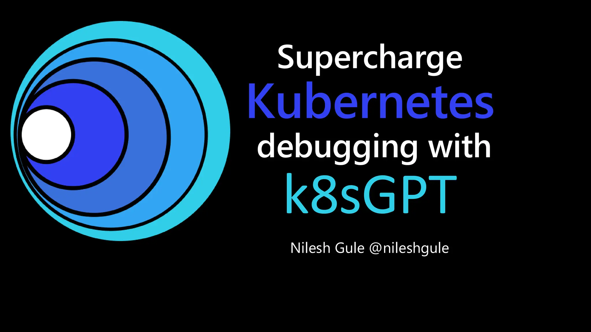Supercharge
Kubernetes
debugging with
k8sGPT
Nilesh Gule @nileshgule
 