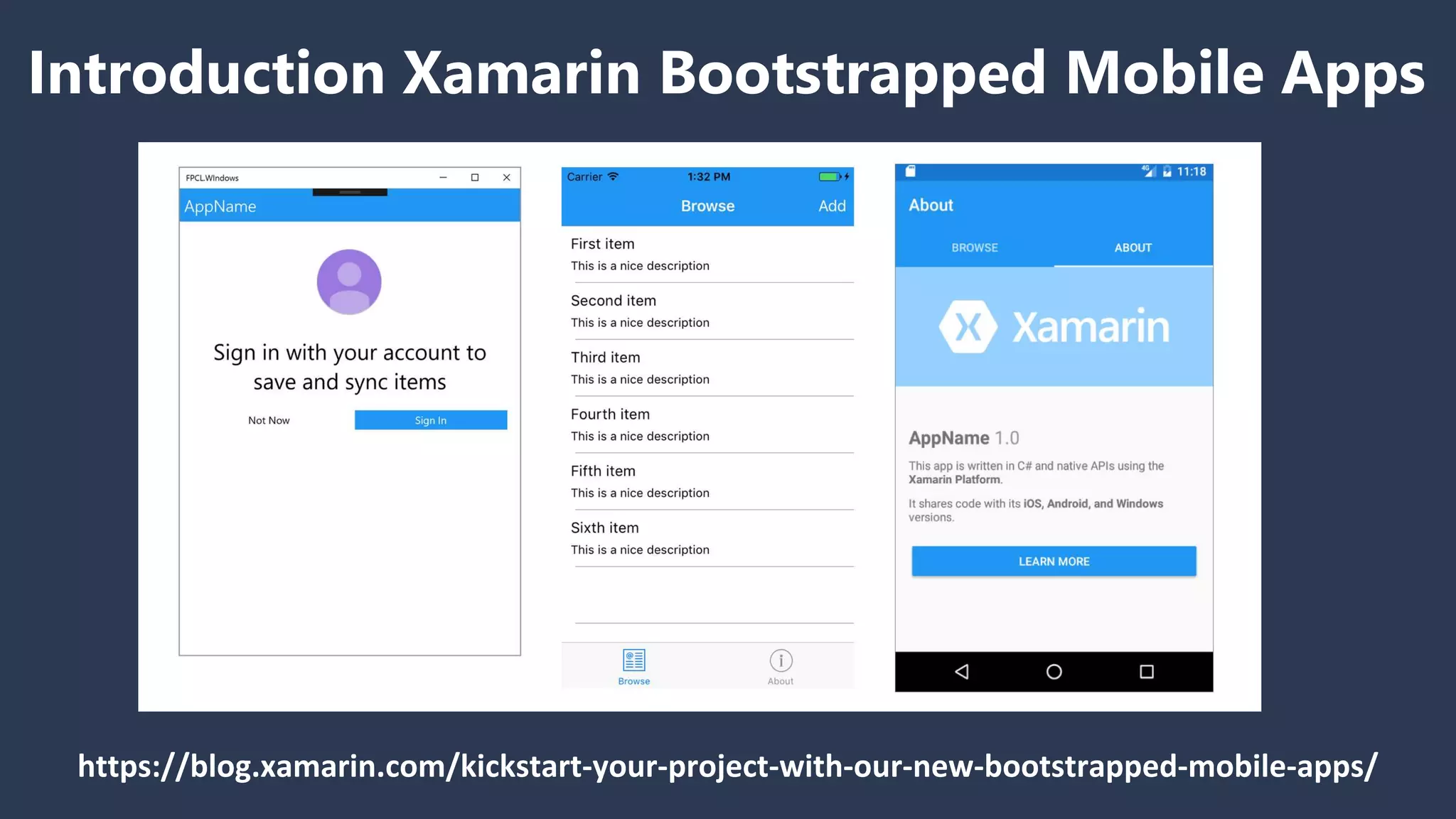 Introduction Xamarin Bootstrapped Mobile Apps https://blog.xamarin.com/kickstart-your-project-with-our-new-bootstrapped-mobile-apps/ 