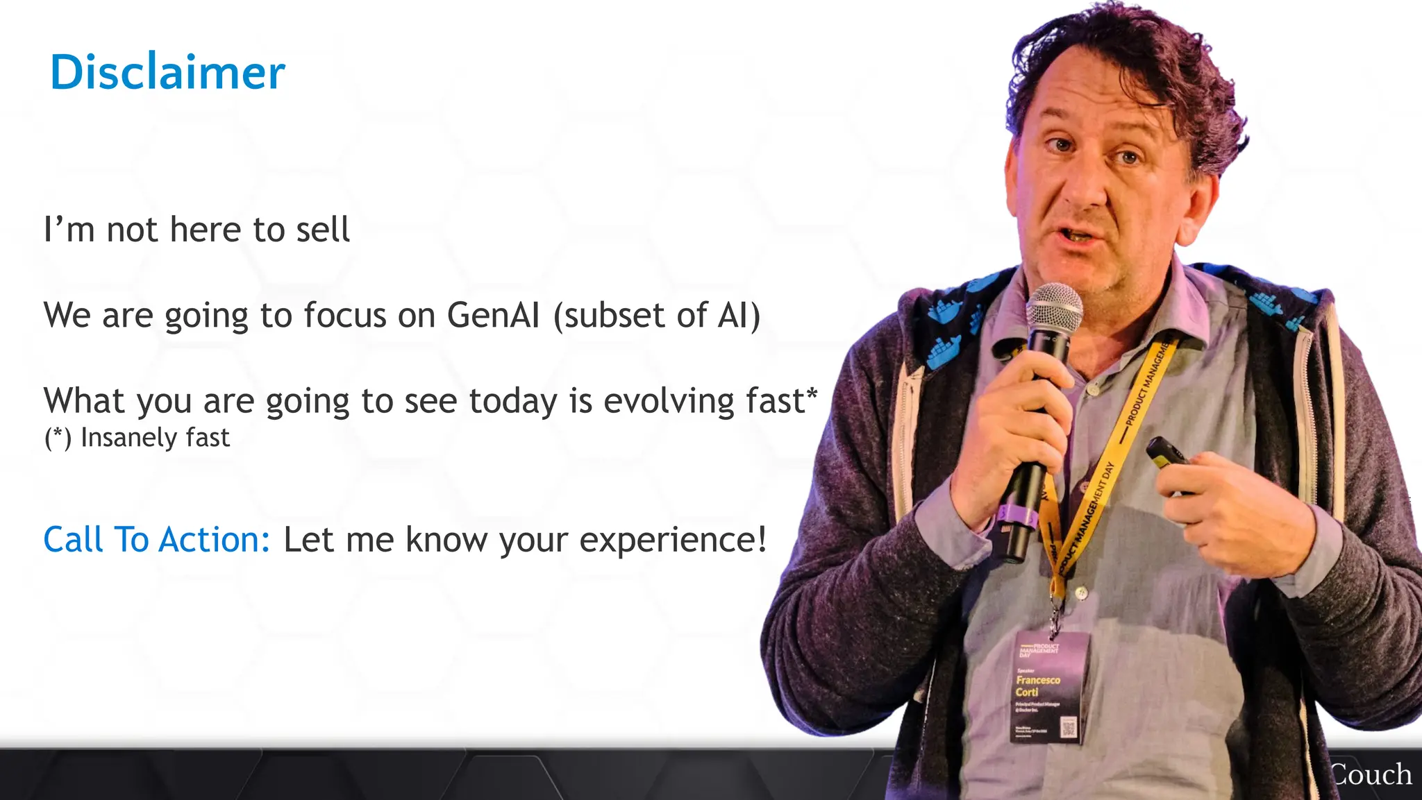This
slide
deck
is
developed
by
DataCouch
Disclaimer
I’m not here to sell
We are going to focus on GenAI (subset of AI)
What you are going to see today is evolving fast*
(*) Insanely fast
Call To Action: Let me know your experience!
 