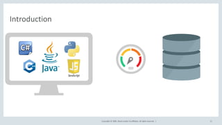 Copyright	©	2020, Oracle	and/or	its	affiliates.	All	rights	reserved.		|
Introduction
11
 