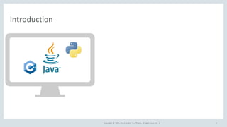 Copyright	©	2020, Oracle	and/or	its	affiliates.	All	rights	reserved.		|
Introduction
6
 