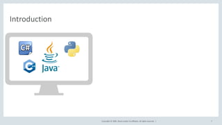 Copyright	©	2020, Oracle	and/or	its	affiliates.	All	rights	reserved.		|
Introduction
7
 
