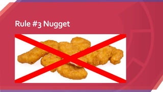Rule #3 Nugget
 