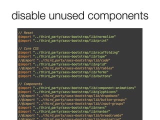disable unused components
 